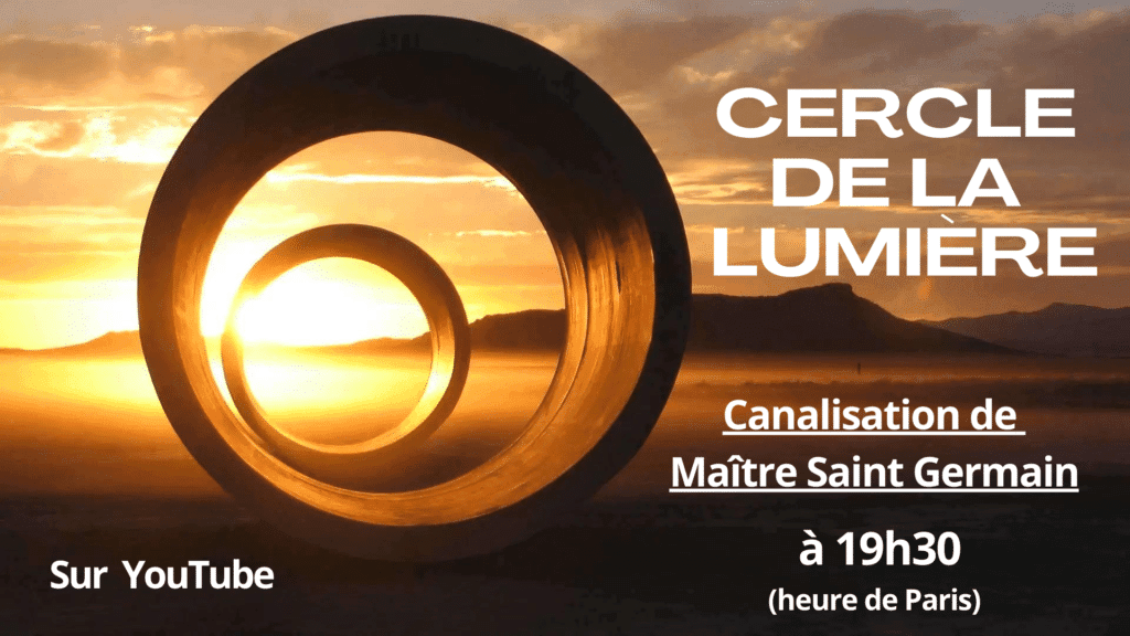 Cercle de la Lumière avec Maître Saint Germain